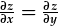 \frac{\partial z}{\partial x}=\frac{\partial z}{\partial y}