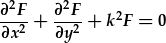 \frac{\partial^2F}{\partial x^2}+\frac{\partial^2F}{\partial y^2}+k^2F=0