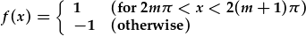 g(x)={1 (for 2m\pi\lt x\lt(2m+1)\pi); -1 (otherwise)}