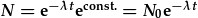 N=e^{-\lambda t}e^{const.}=N_0e^{-\lambda t}