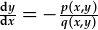 \frac{dy}{dx}=-\frac{p(x,y)}{q(x,y)}