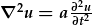 \nabla^2u=a\frac{\partial^2u}{\partial t^2}